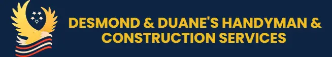 Desmond & Duane's Handyman & Construction Services